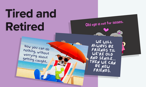 Tired and Retired - Funny Reminders That Life is Great in the "Golden Years"  - Perfect for a  Retirement or Any Occasion