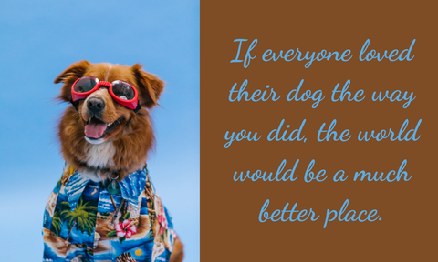 Life Is Ruff Without You - For Those Suffering the Loss of a Barking Best Friend
